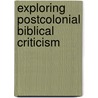 Exploring Postcolonial Biblical Criticism door R. S Sugirtharajah