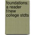 Foundations: A Reader F/New College Stdts
