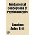 Fundamental Conceptions Of Psychoanalysis