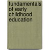 Fundamentals Of Early Childhood Education door Sister Morrison