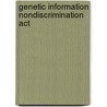 Genetic Information Nondiscrimination Act door Ronald Cohn