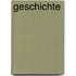 Geschichte 