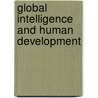 Global Intelligence and Human Development door N.I. Spariosu