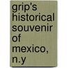 Grip's Historical Souvenir of Mexico, N.Y by Welch E. L. (Edgar Luderne) b. 1855