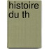 Histoire Du Th