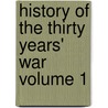 History Of The Thirty Years' War Volume 1 door Anton??N. Gindely