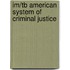 Im/Tb American System of Criminal Justice