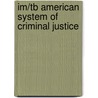 Im/Tb American System of Criminal Justice door Wilber Smith