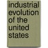 Industrial Evolution of the United States