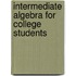 Intermediate Algebra For College Students