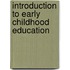Introduction to Early Childhood Education