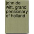 John De Witt, Grand Pensionary Of Holland