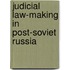 Judicial Law-Making In Post-Soviet Russia