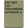 Just Right (us) - Intermediate Workbook A door Jeremy Harmer
