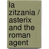 La Zitzania / Asterix and the Roman Agent door René Goscinny