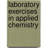 Laboratory Exercises in Applied Chemistry door Wilhelm Moldenhauer