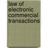Law Of Electronic Commercial Transactions door Faye Fangfei Wang