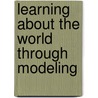 Learning About the World Through Modeling by Arthur Auer