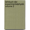 Lehrbuch Der Experimentalphysik, Volume 2 door Adolph Wüllner