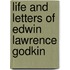 Life And Letters Of Edwin Lawrence Godkin