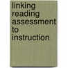 Linking Reading Assessment To Instruction door Susan P. Homan