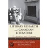 Literary Research and Canadian Literature door Gabriella Natasha Reznowski