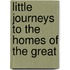 Little Journeys to the Homes of the Great