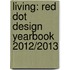 Living: Red Dot Design Yearbook 2012/2013