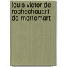 Louis Victor De Rochechouart De Mortemart door Ronald Cohn
