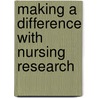 Making a Difference with Nursing Research door Rae Langford