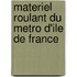 Materiel Roulant Du Metro D'Ile de France