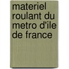 Materiel Roulant Du Metro D'Ile de France door Source Wikipedia