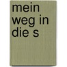Mein Weg in die S door Eva Maria Lamia
