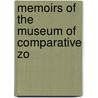 Memoirs Of The Museum Of Comparative Zo door Harvard University Museum of Zoology