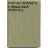 Merriam-Webster's Medical Desk Dictionary by Merriam-Webster