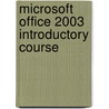 Microsoft Office 2003 Introductory Course door William R. Pasewark