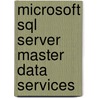 Microsoft Sql Server Master Data Services door Ronald Cohn