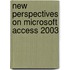 New Perspectives On Microsoft Access 2003