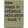 New Steps in Religious Education - Book 1 door Michael Keene