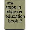 New Steps in Religious Education - Book 2 door Michael Keene
