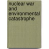 Nuclear War and Environmental Catastrophe by Noam Chomksy