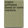 Organic Syntheses Based on Name Reactions door Irishi Namboothiri