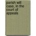 Parish Will Case, In The Court Of Appeals