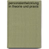 Personalentwicklung in Theorie und Praxis door Philipp Leinenkugel