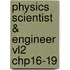 Physics Scientist & Engineer Vl2 Chp16-19