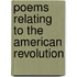 Poems Relating to the American Revolution