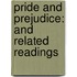 Pride and Prejudice: And Related Readings