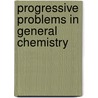 Progressive Problems in General Chemistry door Charles Baskerville