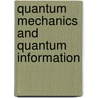 Quantum Mechanics and Quantum Information door Vadim Fayngold