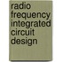 Radio Frequency Integrated Circuit Design